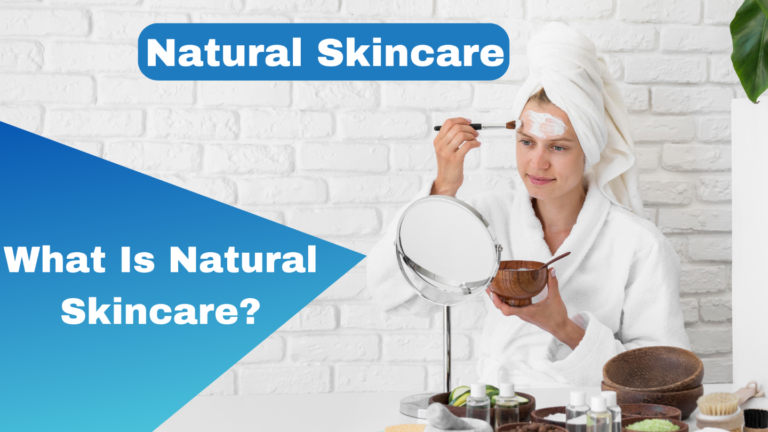 What Is Natural Skincare?